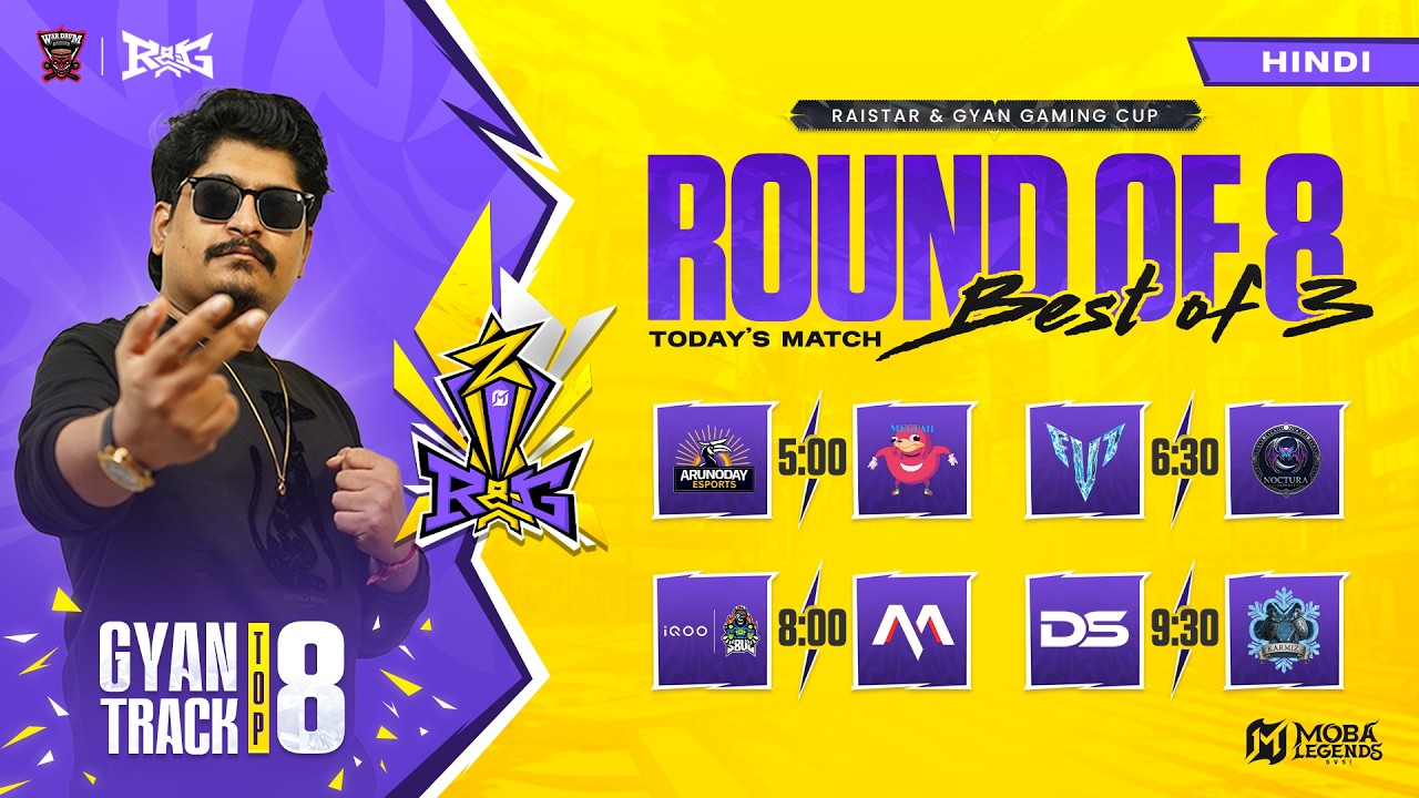 @RaiStar & @GyanGaming cup | Quarter Finals | Gyan Gaming Track | Moba Legends 5v5 [HINDI]