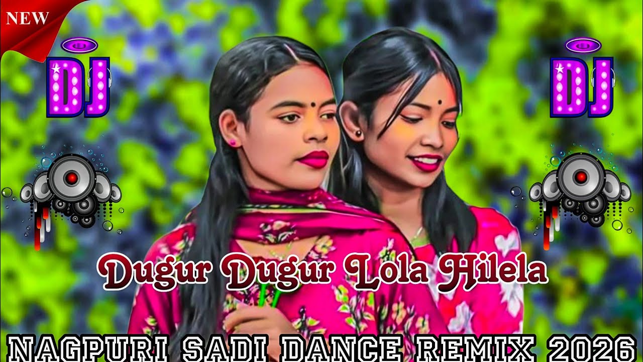 💐 दुगुर दुगुर लोला हिलेला 🌿 | New Nagpuri DJ Remix Song 2026