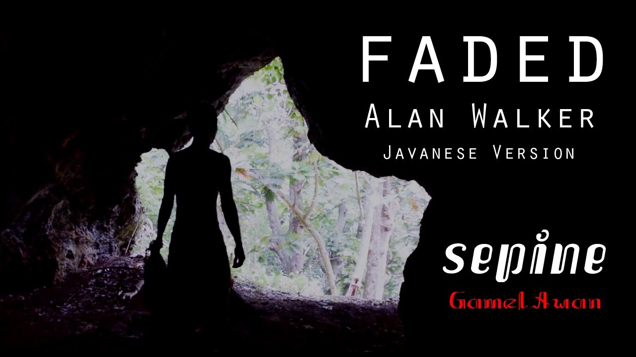 Alan Walker - Faded Javanese version (Sepine)