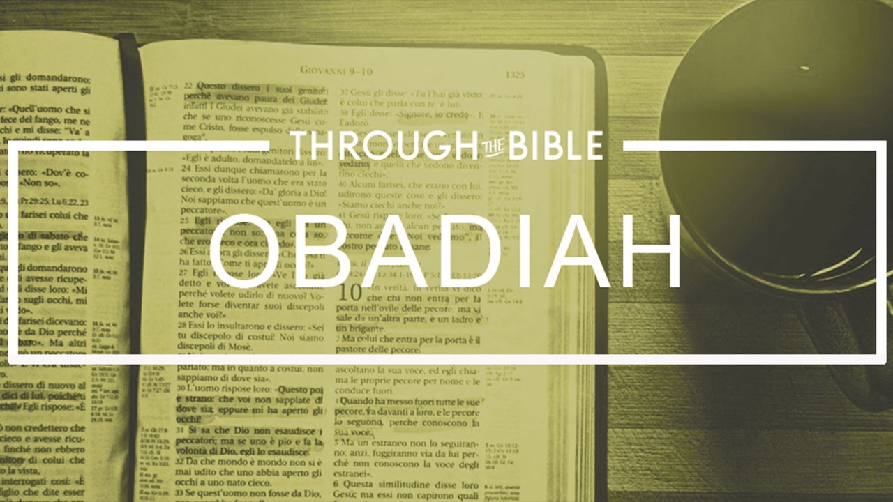 OBADIAH | THROUGH THE BIBLE with Holland Davis | 2026.02.12