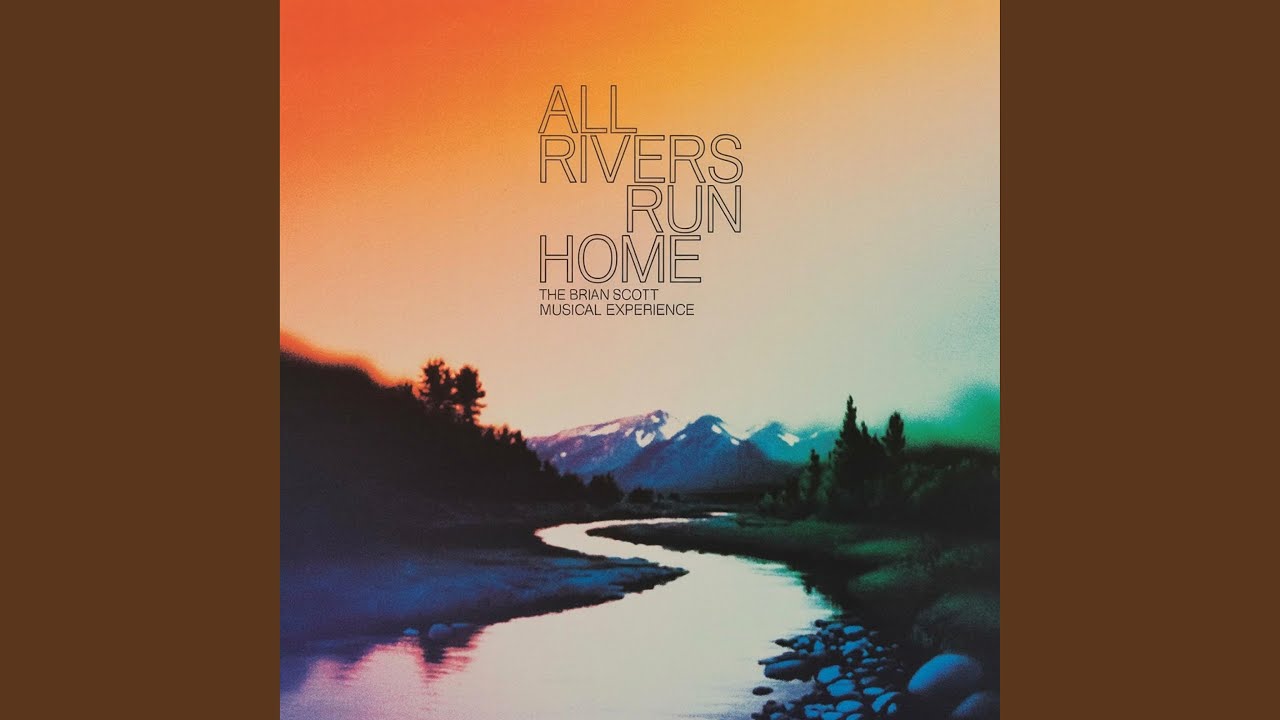 All Rivers Run Home
