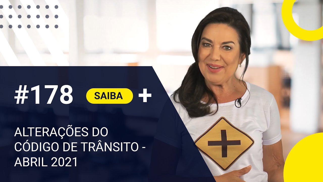 ALTERAÇÕES DO CÓDIGO DE TRÂNSITO BRASILEIRO - Abril 2021 - ICETRAN em foco #178