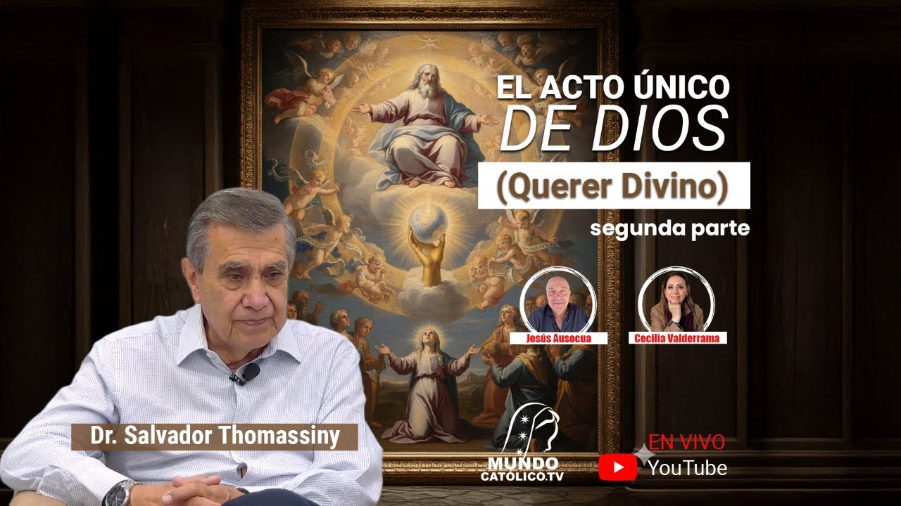 EL ACTO ÚNICO DE DIOS (QUERER DIVINO) SEGUNDA PARTE