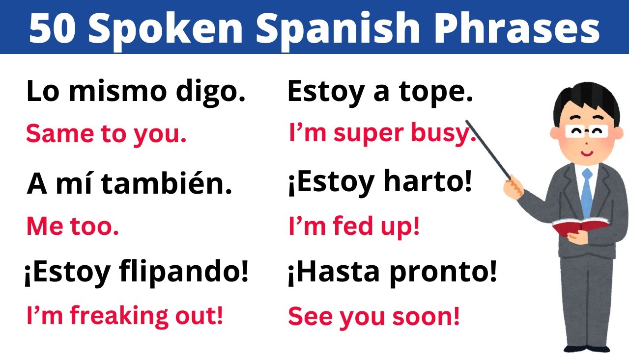 50 Short Spanish Phrases to Speak like a Native!