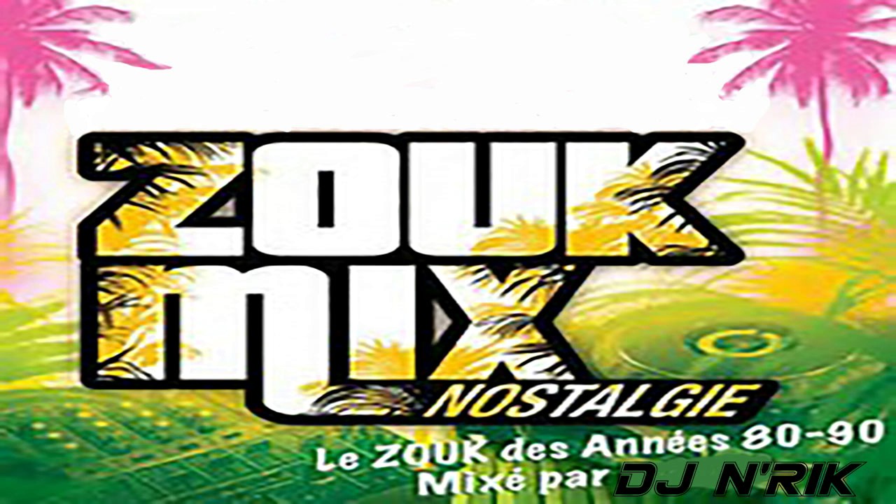Nostalgie Zouk Mix
