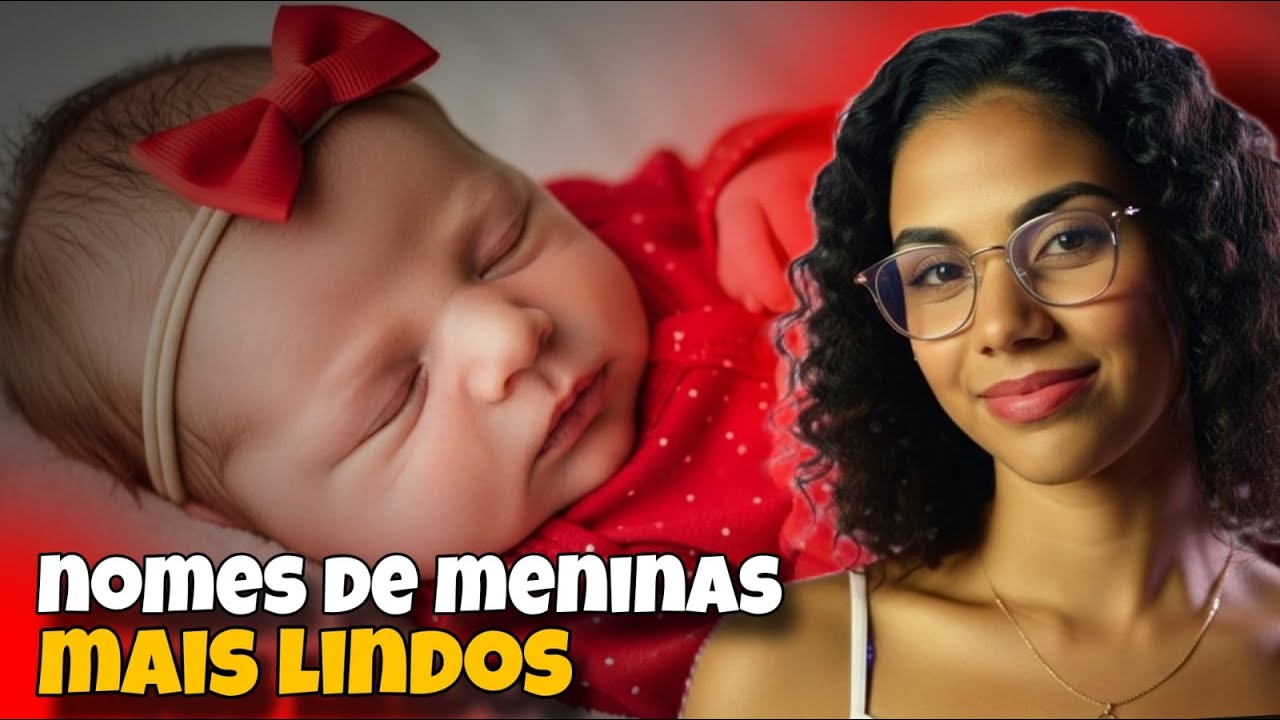 NOMES DE MENINAS MAIS LINDOS E DIFERENTES PARA SUA BEBÊ!