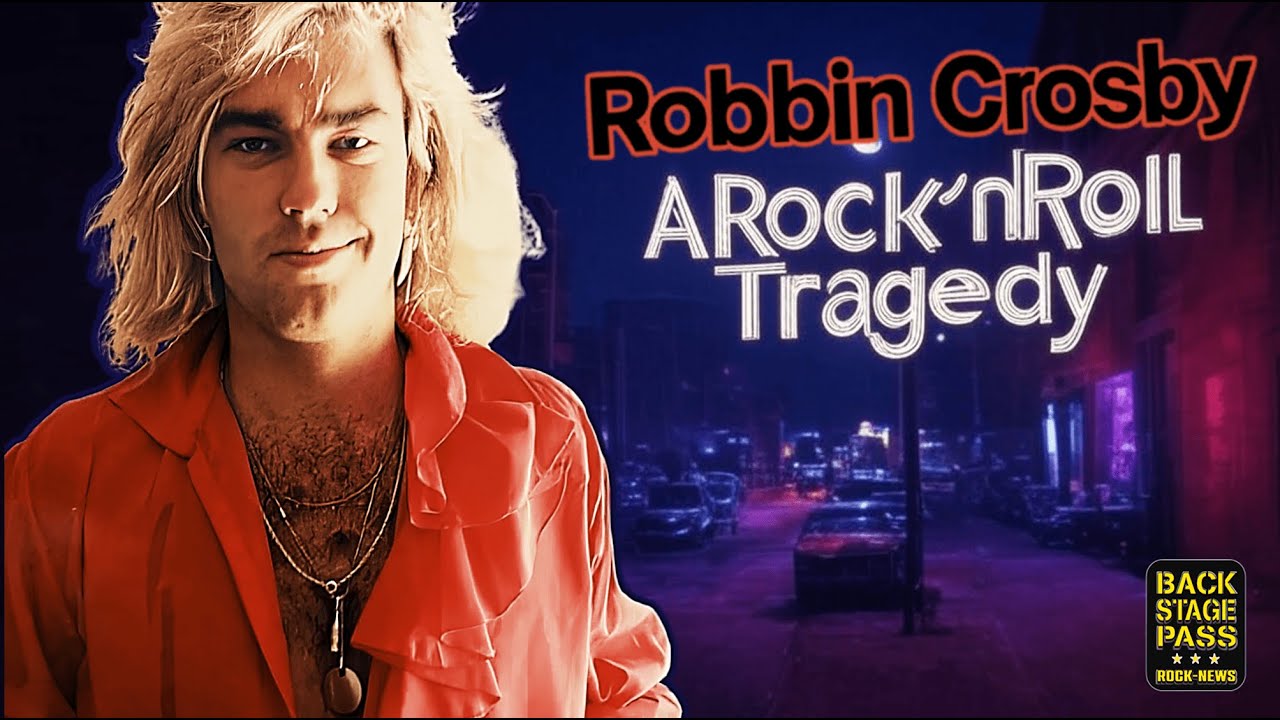 💀 ROBBIN CROSBY  A Rock 'N' Roll Tragedy 🎸💔 Short Rockumentary