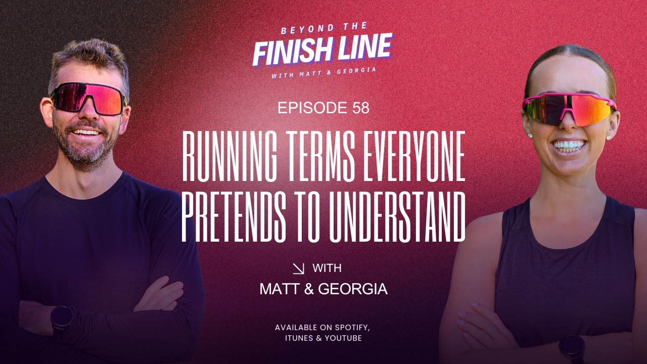 #Ep 58 | Running Terms Everyone Pretends To Understand