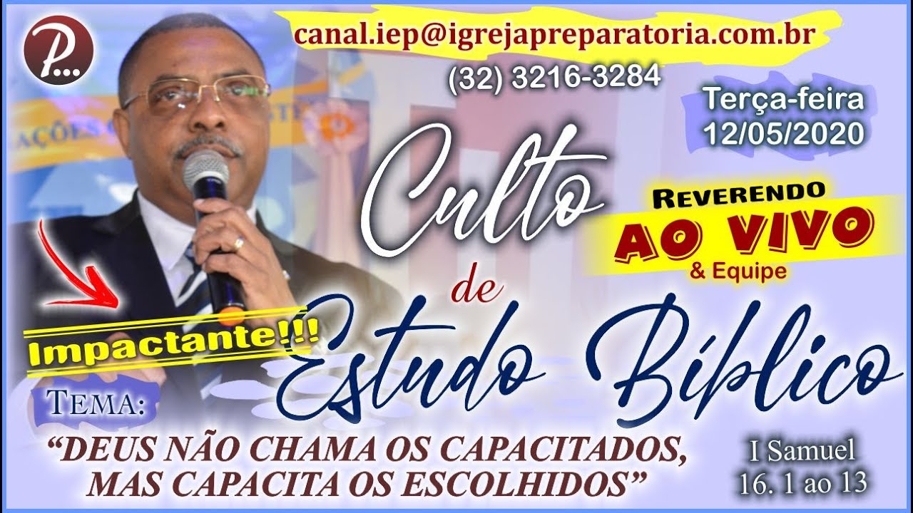 AO VIVO | Estudo Bíblico: DEUS NÃO CHAMA OS CAPACITADOS, MAS CAPACITA OS ESCOLHIDOS | 12/05/2020