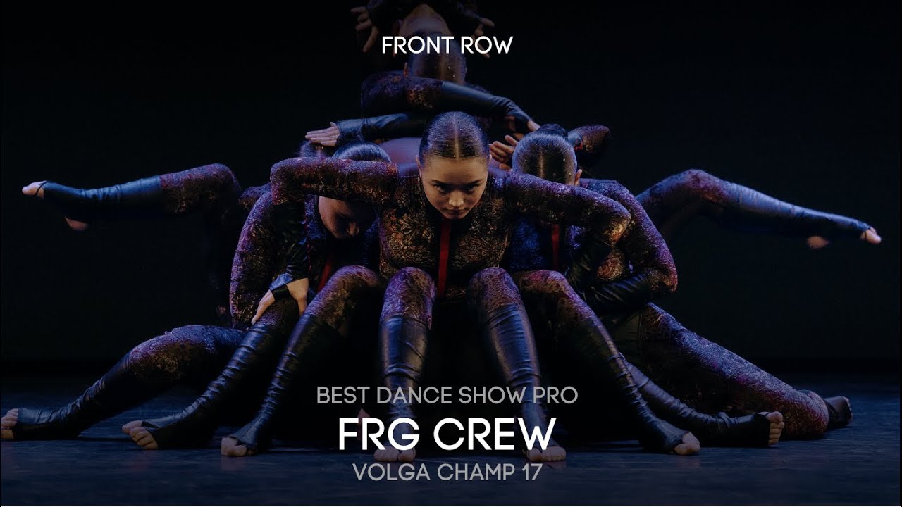 Volga Champ 17 | Best Dance Show Pro | FRG Crew | Front row