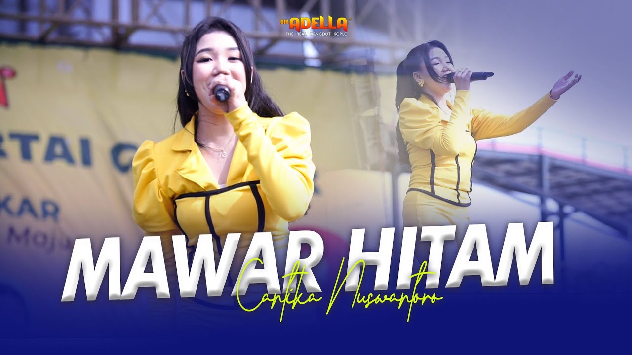MAWAR HITAM - CANTIKA NUSWANTORO OM ADELLA (LIVE GOFUN BOJONEGORO)