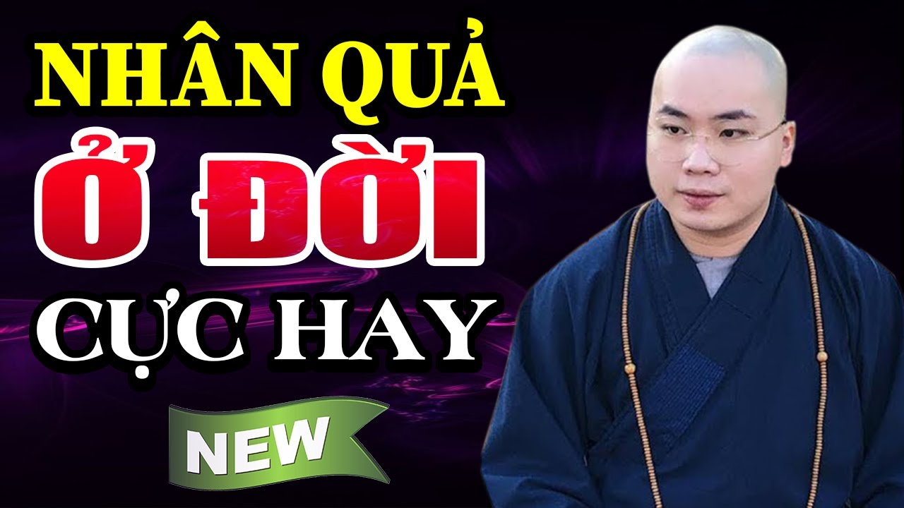 Luật Nhân Quả Nghiệp Báo Luân Hồi Không Ai Tránh khỏi ( Rất hay ) - Thầy Thích Tâm Đức