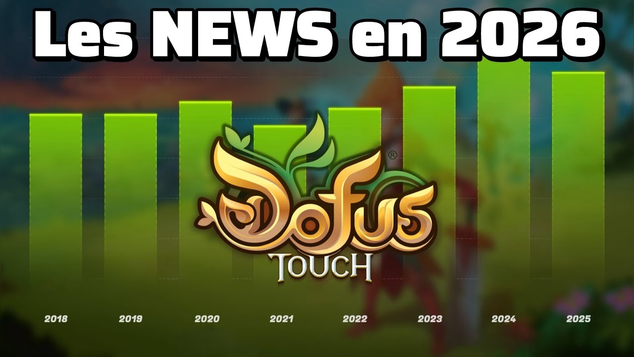 DOFUS Touch 2026 : Mode H&eacute;ros, &eacute;quilibrages, niveaux 200+&hellip; le R&Eacute;CAP COMPLET