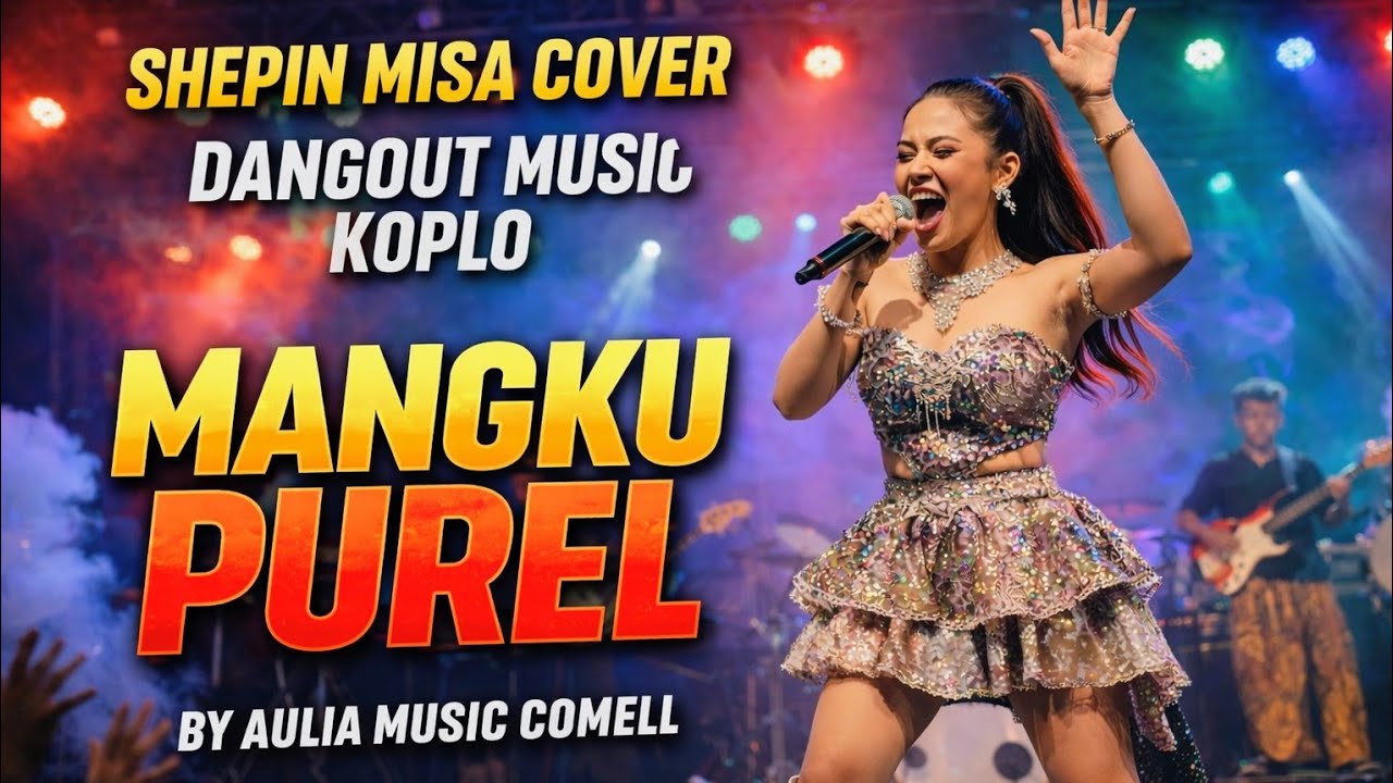  MANGKU PUREL – SHEPIN MISA 🔥 DANGDUT KOPLO GASS POLL | AULIA MUSIC COMELL