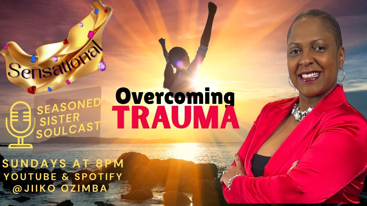 Overcoming Trauma!