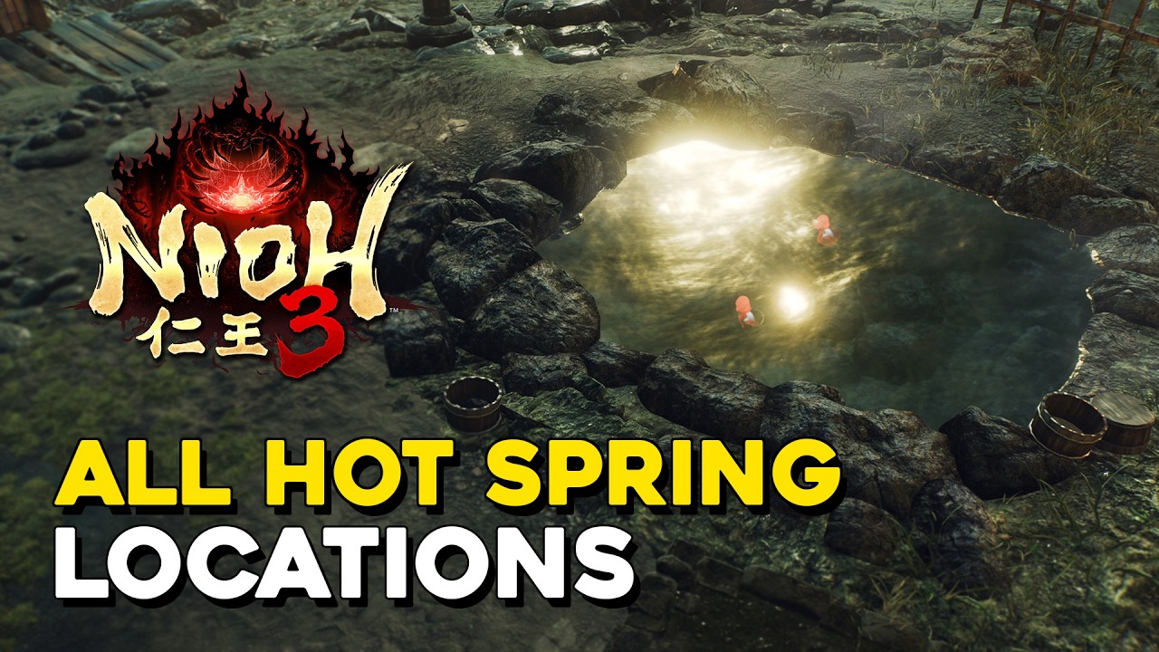 Nioh 3 All Hot Spring Locations (Spa Lover Trophy Guide)