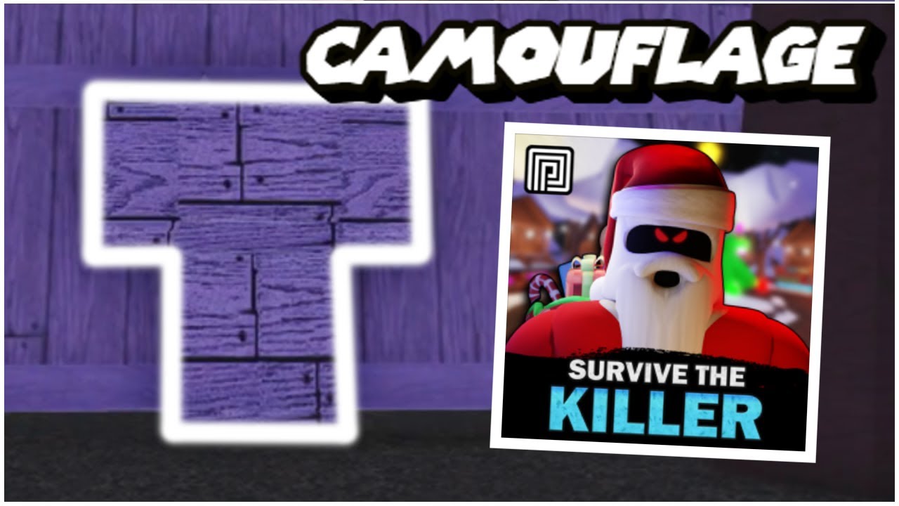 CAN WE TRICK THE KILLER BY CAMOUFLAGING? || 🔪Survive The Killer