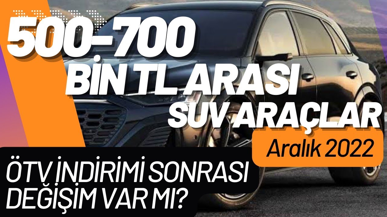 500-700 BİN TL ARASI SUV ARAÇLAR | ÖTV İNDİRİMİ SONRASI | ARTIK SIFIR ALINABİLİYOR #500bin #700bintl