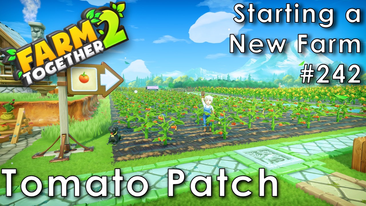 Farm Together 2 - Making a Tomato Patch (Starting a Farm 242)