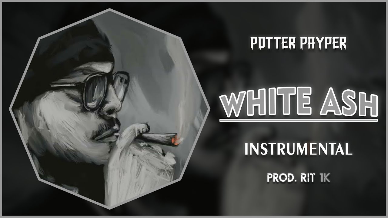 Potter Payper - White Ash | Instrumental [Reprod. RIT 1K]