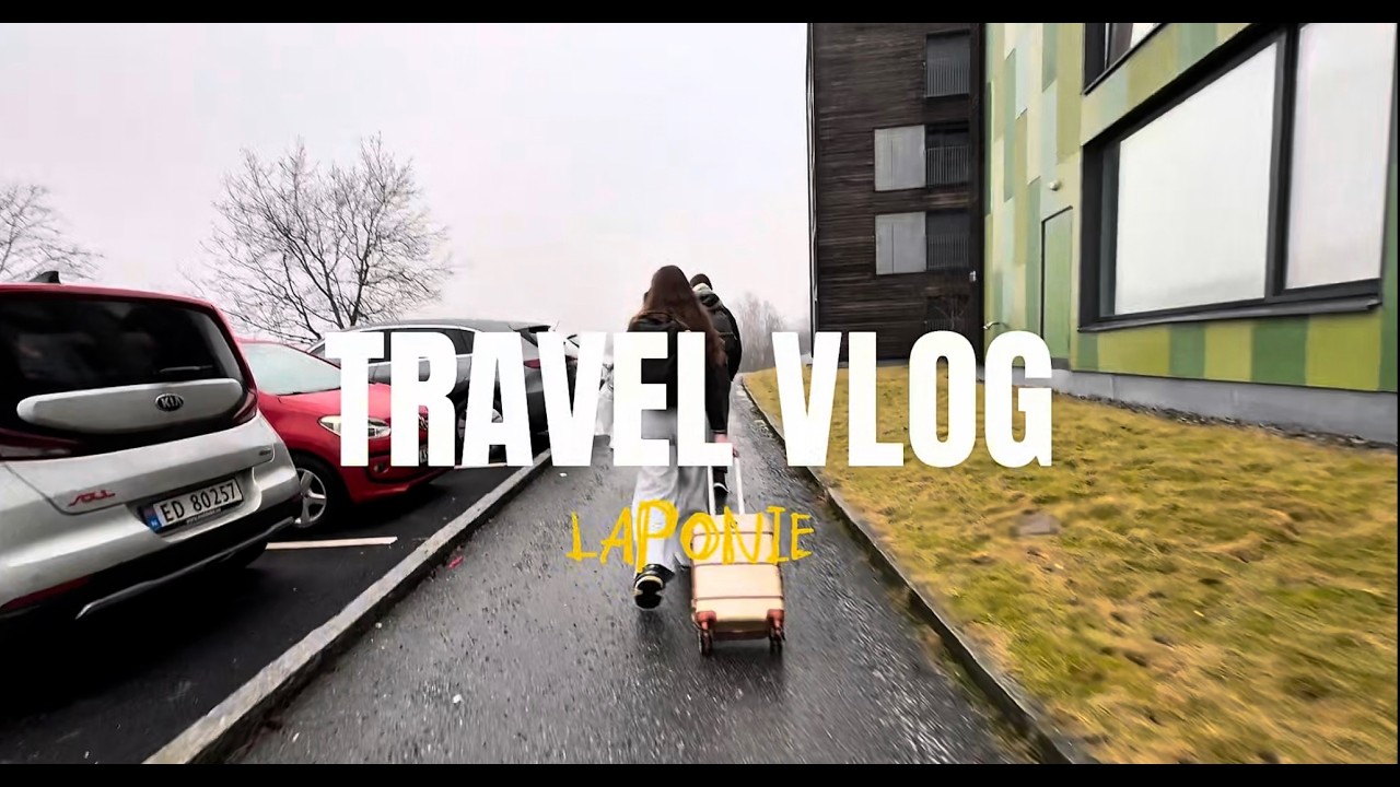 VLOG LAPONIE MARS 2026