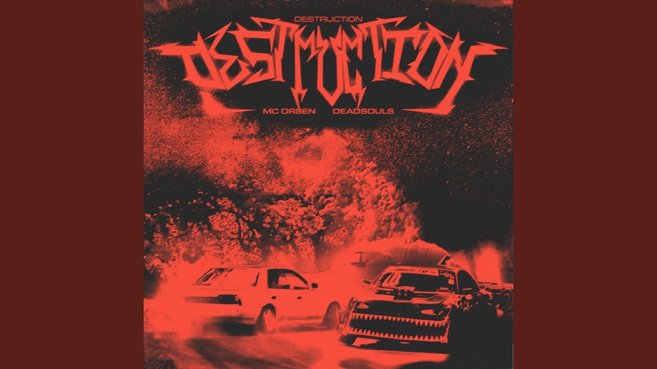 DESTRUCTION