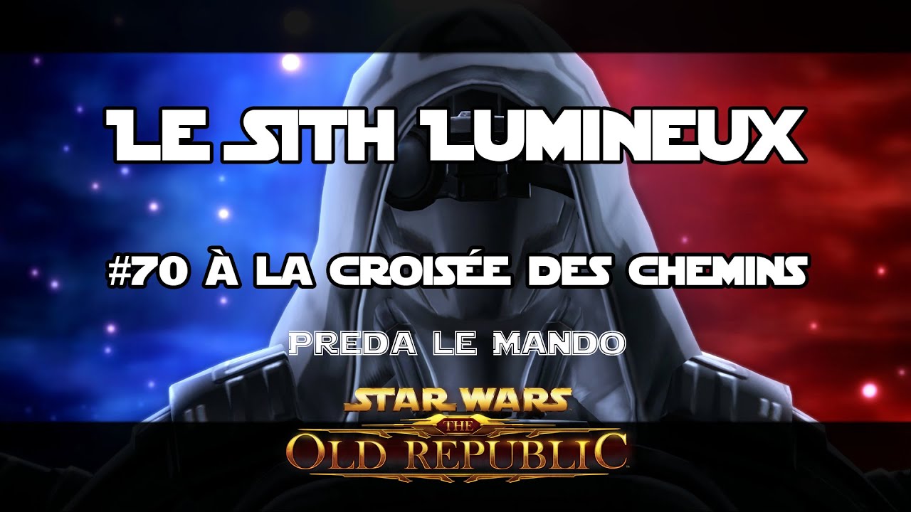 SWTOR : Le Sith Lumineux - Épisode 70 : À la croisée des chemins