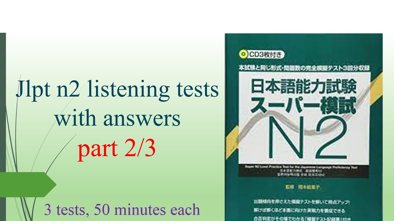 SUPER MOSHI N2 2/3 | スーパー摸試 | JLPT N2 listening