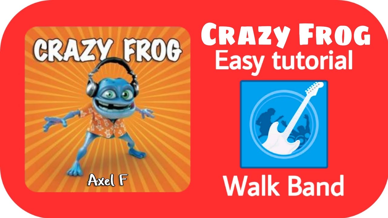 Crazy frog - Axel F • Easy Turtorial on walkband