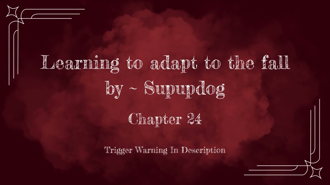 Learning to adapt to the fall ~ Chapter 24 // MHA Podfic