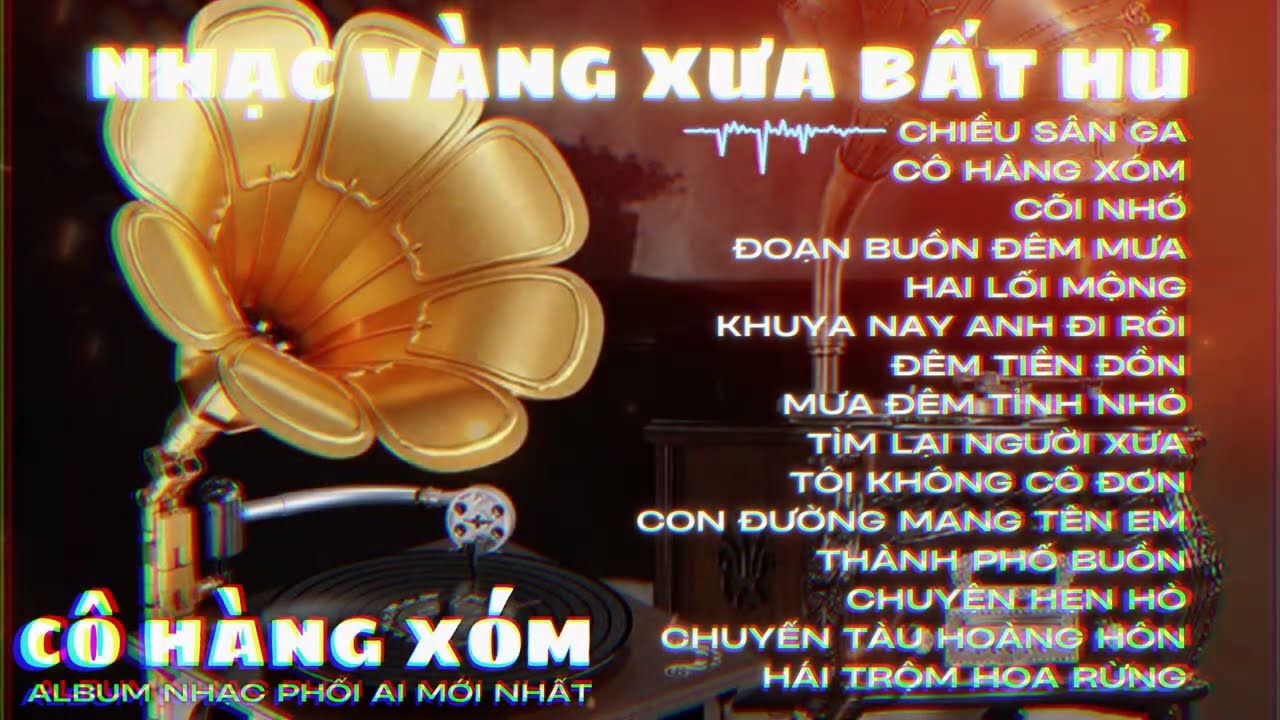 💛 NHẠC VÀNG XƯA BẤT HỦ – PHỐI NHẠC MỚI 100%: CÔ HÀNG XÓM, CHIỀU SÂN GA, MƯA BUỒN TỈNH NHỎ, CÕI NHỚ