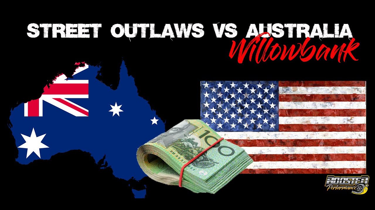 Street Outlaws vs Australia - Week 2 (Willowbank)