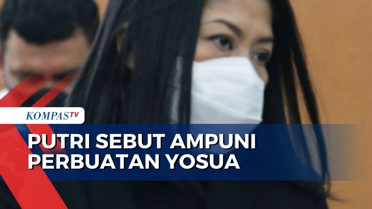 Dilecehkan, Putri Candrawathi Sebut Ampuni Perbuatan Yosua Hutabarat