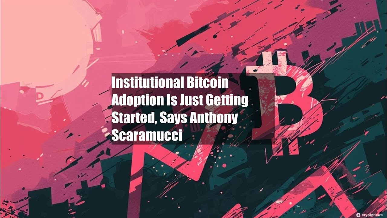 Institutional Bitcoin Adoption Is Just Getting Started, Says Anthony