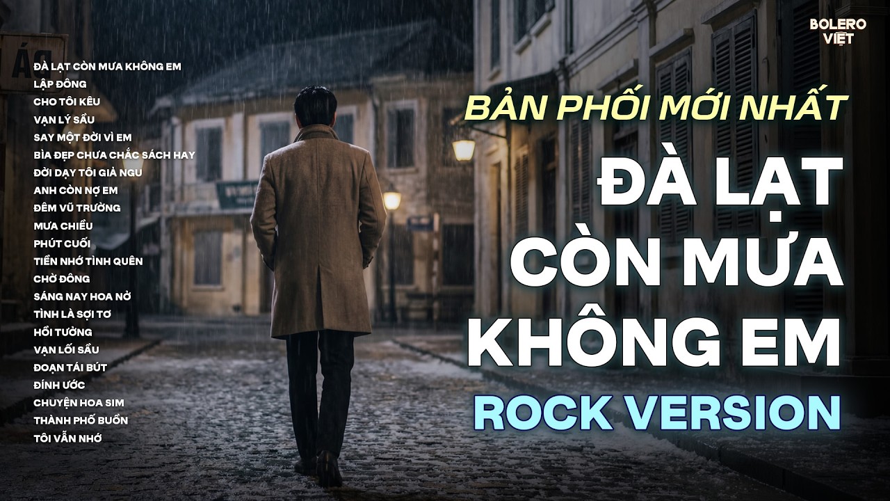 ĐÀ LẠT CÒN MƯA KHÔNG EM | TUYỂN TẬP BẢN PHỐI BLUES ROCK | CÓ CON ĐƯỜNG ANH CHƯA ĐI LẠI LẦN HAI...