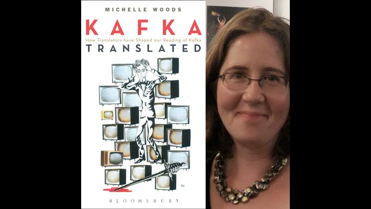 Michelle Woods on her book 'Kafka Translated: How Translators Have Shaped Our Reading of Kafka'