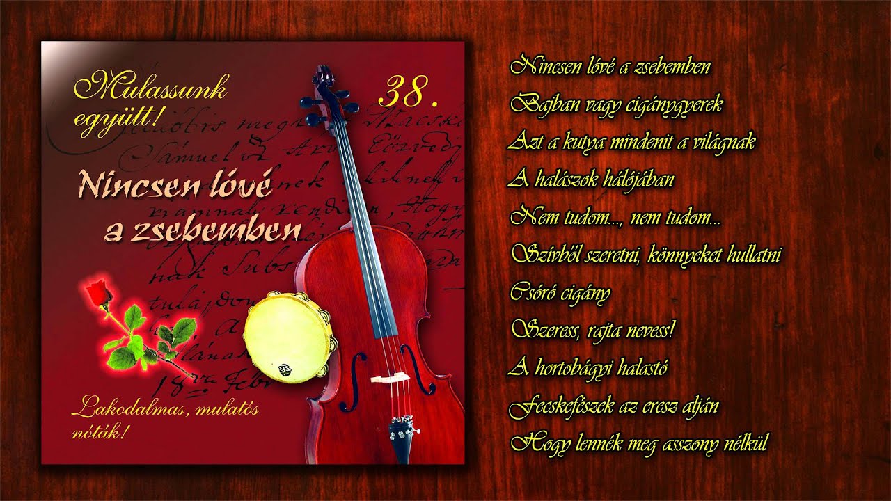 ✮ Rózsa Ignác ~ Nincsen lóvé a zsebemben | Mulassunk együtt! 38. rész (teljes album)