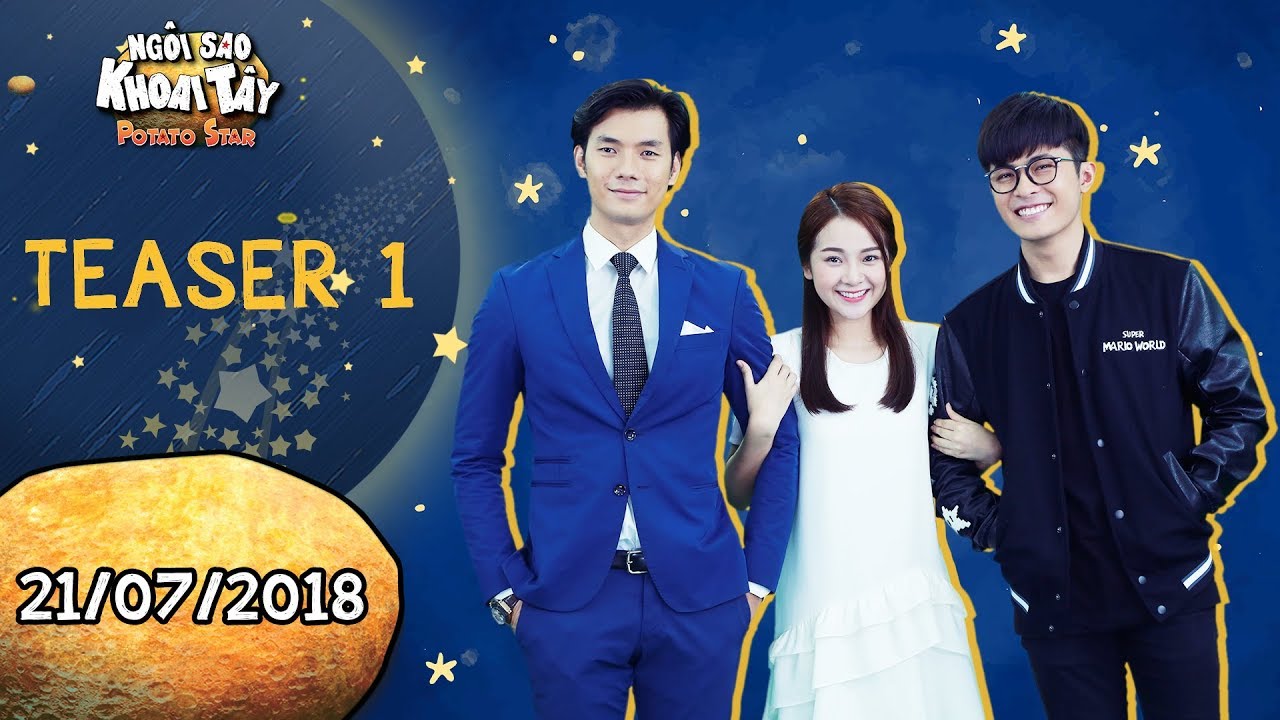 Ngôi sao khoai tây | teaser 1: Tam Triều Dâng rơi vào tình tay 3 giữa Gin Tuấn Kiệt, Nhan Phúc Vinh