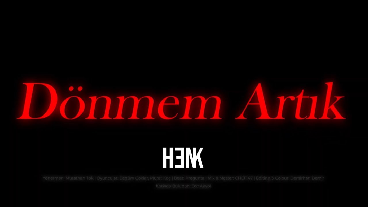HENK - D&Ouml;NMEM ARTIK (Official Video)