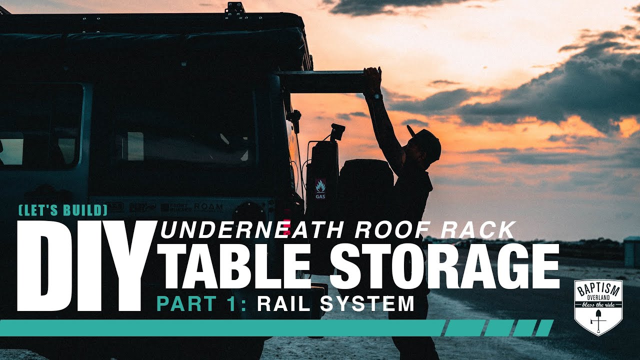 DIY Underneath Roof Rack Table Storage! PT 1