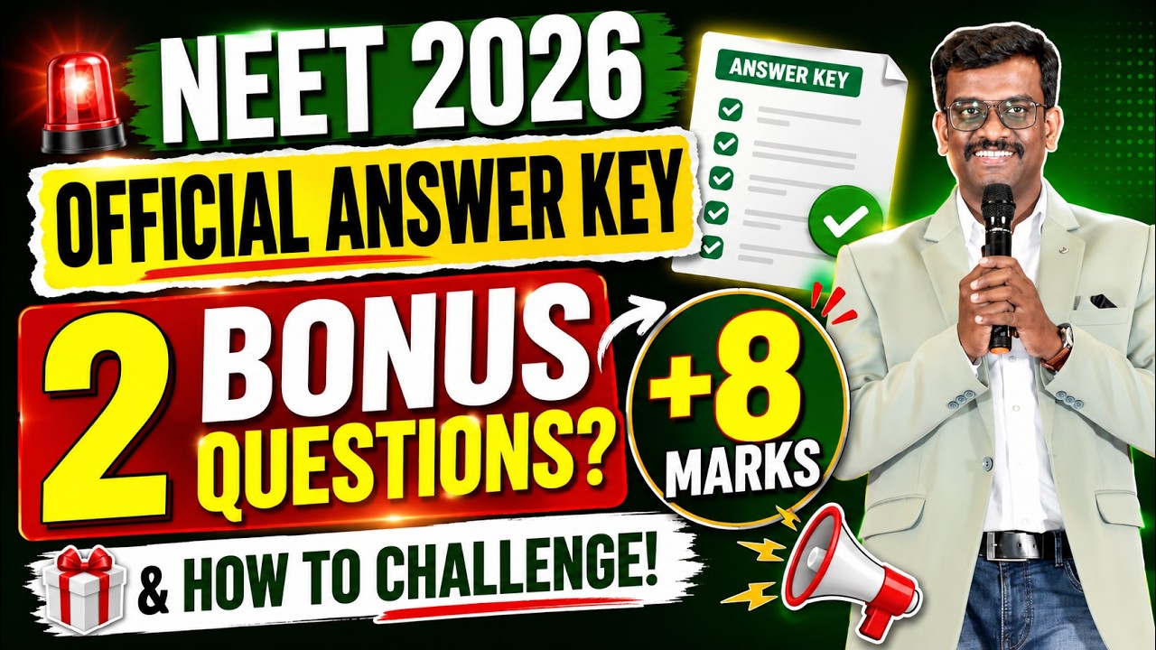 NEET 2026 Official Answer Key 🚨 2 BONUS Questions? +8 Marks & How to Challenge NTA Answer Key