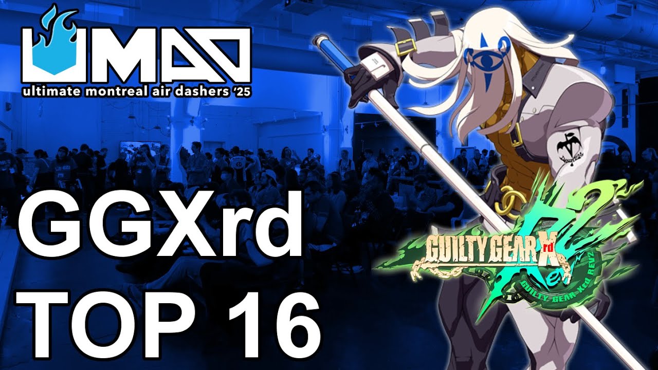 UMAD 2025 - Guilty Gear Xrd Top 16
