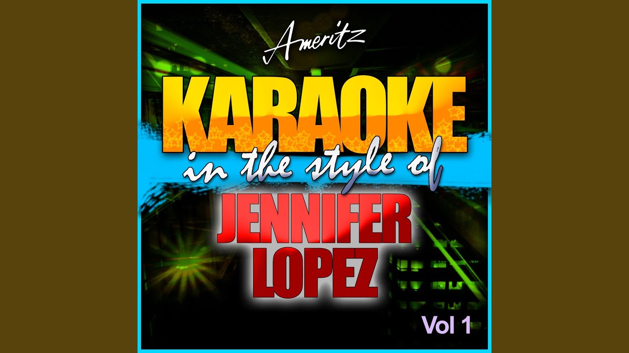 If You Had My Love (In the Style of Jennifer Lopez) (Karaoke Version)