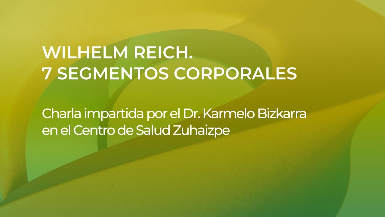 Wilhelm Reich. 7 segmentos corporales