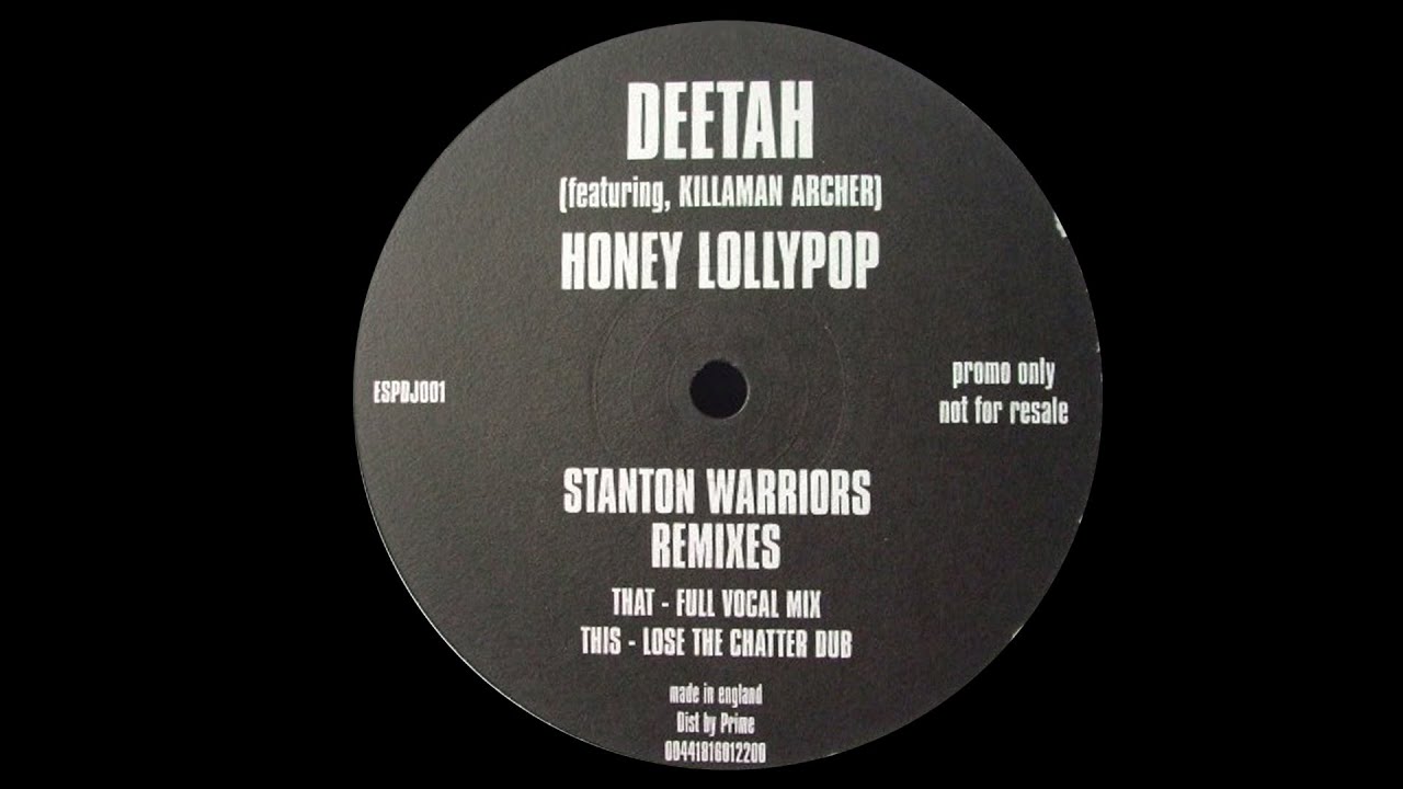 Deetah - Honey Lollypop (Full Vocal Mix - Stanton Warriors Remix)