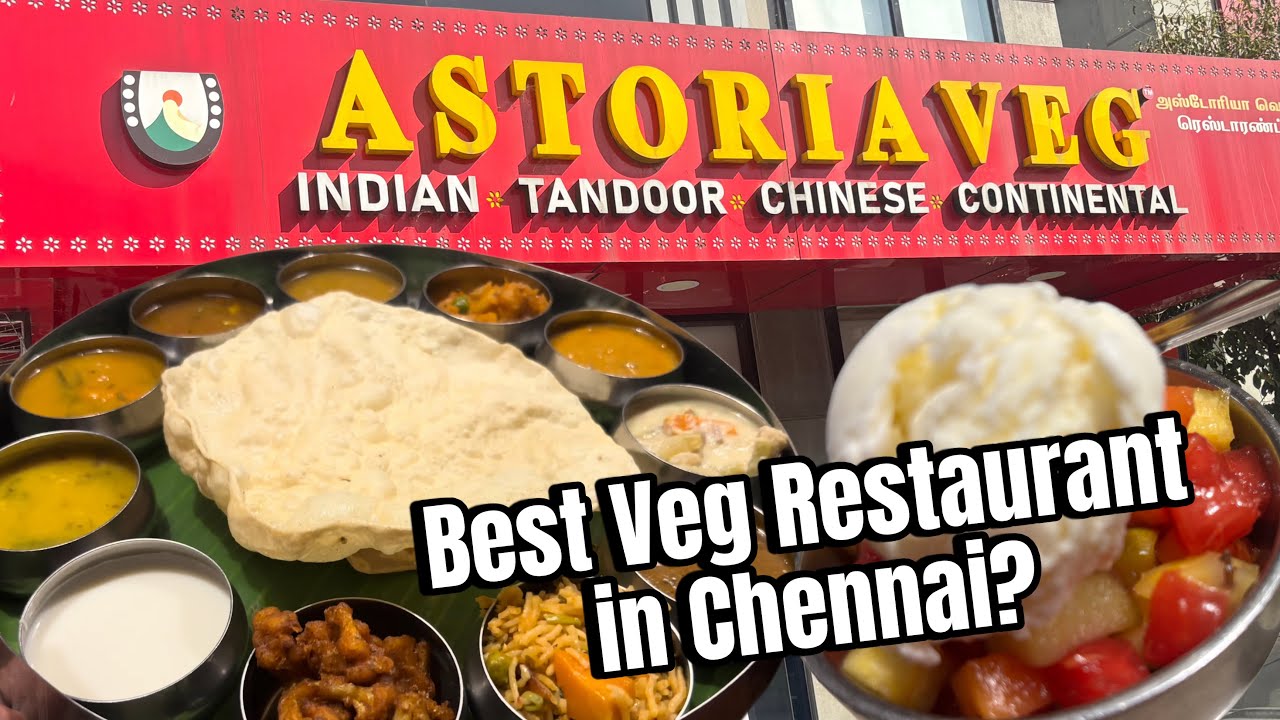 Astoria Best Vegetarian Restaurant | Budget Friendly | #trendingvideo #foodvlog #tastyfood #chennai