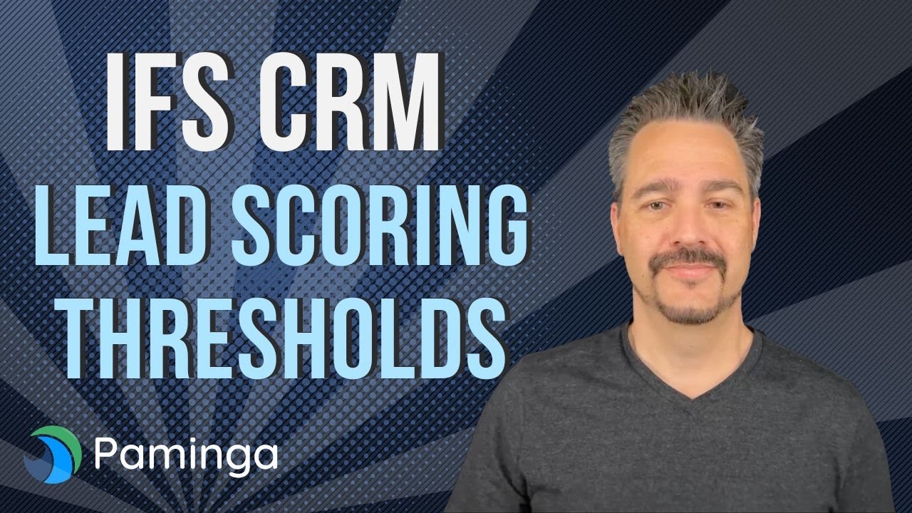IFS CRM Lead Scoring Thresholds