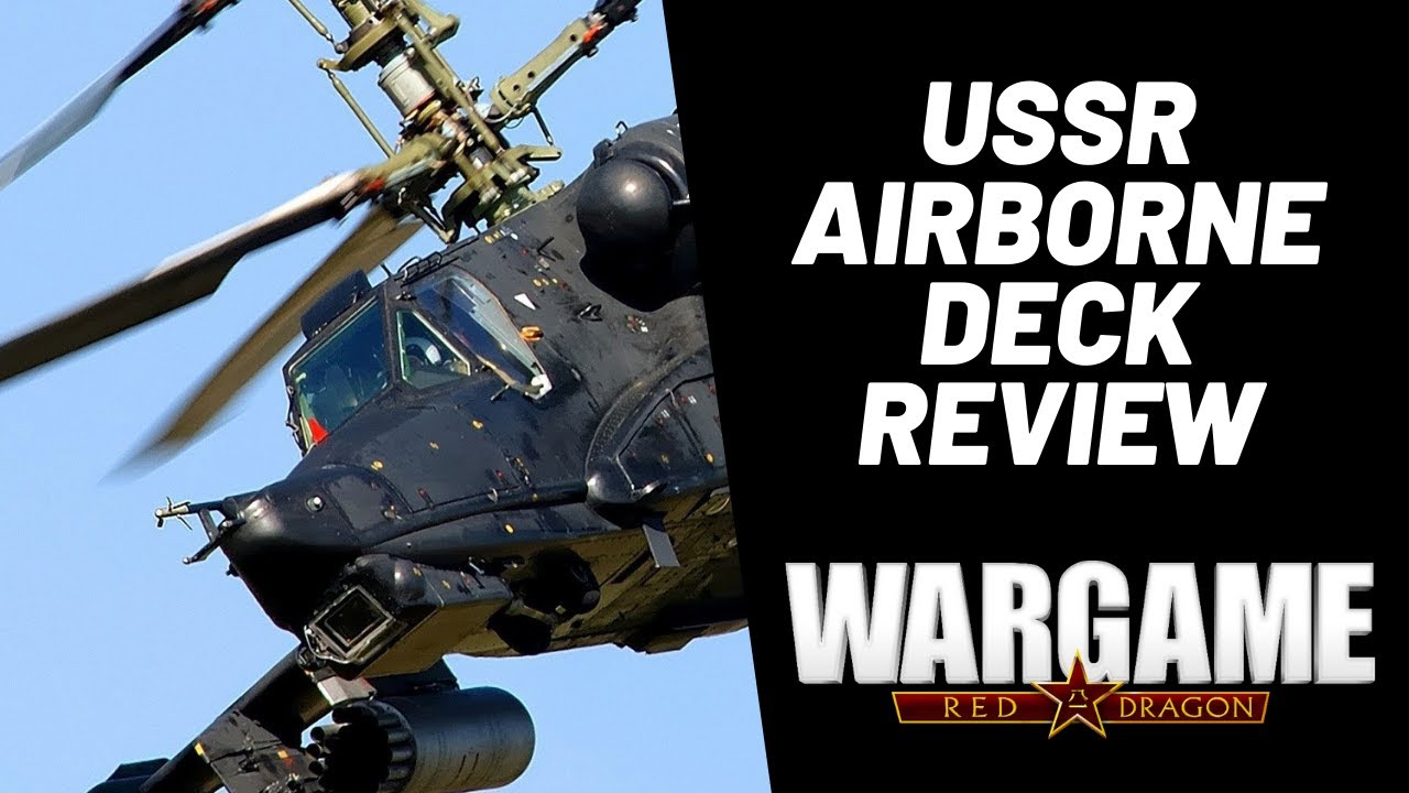 Wargame Red Dragon - USSR Airborne Deck Review
