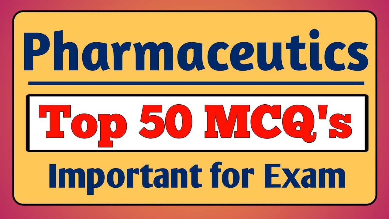 Pharmaceutics Top 50 Important MCQs | D pharmacy | B Pharmacy #bteup #pharmacy