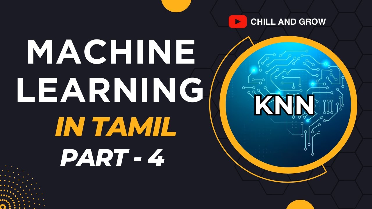 Machine Learning in Tamil | Part 4 | K-Nearest Neighbors (KNN) Explained With Examples